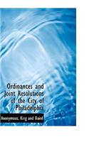 Ordinances and Joint Resolutions of the City of Philadelphia