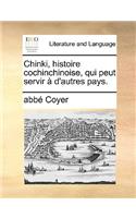 Chinki, Histoire Cochinchinoise, Qui Peut Servir A D'Autres Pays.