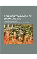 A Church Year-Book of Social Justice; Advent 1919-Advent 1920
