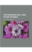 The Wounded Boy, and Other Stories