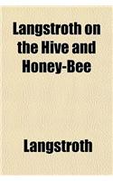 Langstroth on the Hive and Honey-Bee: (English)