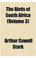 The Birds of South Africa (Volume 3)