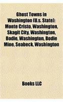 Ghost Towns in Washington (U.S. State): Monte Cristo, Washington: (English)