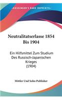 Neutralitatserlasse 1854 Bis 1904