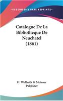 Catalogue de La Bibliotheque de Neuchatel (1861)