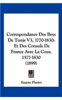 Correspondance Des Beys De Tunis V3, 1770-1830