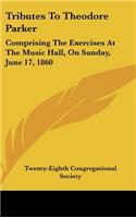 Tributes to Theodore Parker