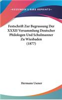 Festschrift Zur Begrussung Der XXXII Versammlung Deutscher Philologen Und Schulmanner Zu Wiesbaden (1877)