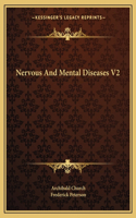 Nervous And Mental Diseases V2: (English)