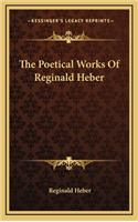 The Poetical Works of Reginald Heber