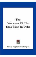 Volcanoes of the Kula Basin in Lydia