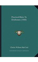 Practical Hints To Draftsmen (1888)