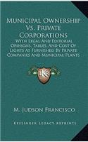 Municipal Ownership Vs. Private Corporations
