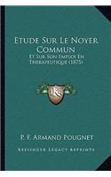 Etude Sur Le Noyer Commun