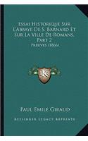 Essai Historique Sur L'Abbaye De S. Barnard Et Sur La Ville De Romans, Part 2