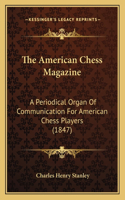 The American Chess Magazine