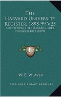 The Harvard University Register, 1898-99 V25