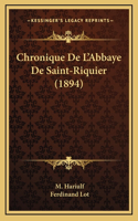 Chronique de L'Abbaye de Saint-Riquier (1894)