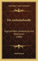 Anilinfarbstoffe: Eigenschaften, Anwendung Und Reactionen (1888)