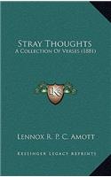 Stray Thoughts