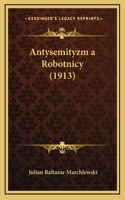 Antysemityzm a Robotnicy (1913)
