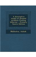 A Descriptive Model of Detailed Problem-Finding Behavior