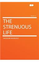 The Strenuous Life Volume 12
