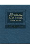 El Burlador de Sevilla y Convidado de Piedra, Comedia Famosa;
