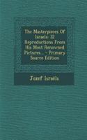 The Masterpieces of Israels: 32 Reproductions from His Most Renowned Pictures... - Primary Source Edition(English)
