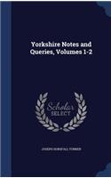 Yorkshire Notes and Queries, Volumes 1-2