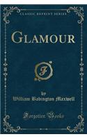 Glamour (Classic Reprint)