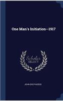 One Man's Initiation--1917