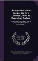 Annotations to the Book of the New Covenant, with an Expository Preface