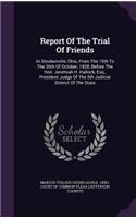 Report of the Trial of Friends