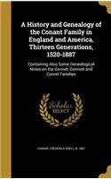 A History and Genealogy of the Conant Family in England and America, Thirteen Generations, 1520-1887