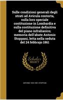 Sulle condizioni generali degli strati ad Avicula contorta, sulla loro speciale costituzione in Lombardia e sulla costituzione definitiva del piano infraliasico; memoria dell'abate Antonio Stoppani, letta nella seduta del 24 febbrajo 1861