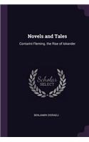 Novels and Tales: Contarini Fleming. the Rise of Iskander