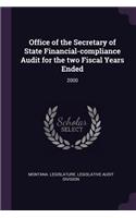 Office of the Secretary of State Financial-Compliance Audit for the Two Fiscal Years Ended: 2000