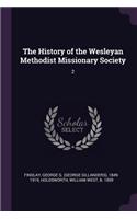 History of the Wesleyan Methodist Missionary Society