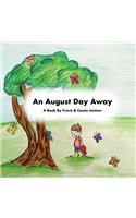 An August Day Away