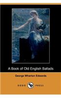 A Book of Old English Ballads (Dodo Press)