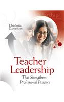 Teacher Leadership That Strengthens Professional Practice