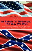 Of Rebels 'N' Rednecks, the Way We Wuz