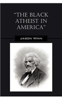 The Black Atheist in America