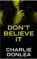 Don't Believe It
