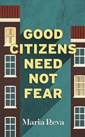 Good Citizens Need Not Fear