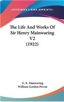 Life And Works Of Sir Henry Mainwaring V2 (1922)