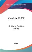 Crockford's V1: Or Life in the West (1828)