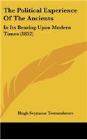 The Political Experience Of The Ancients: In Its Bearing Upon Modern Times (1852)