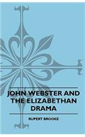 John Webster and the Elizabethan Drama